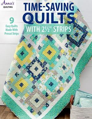 TIME - SAVING QUILTS WITH 2 1/2 STRIPS