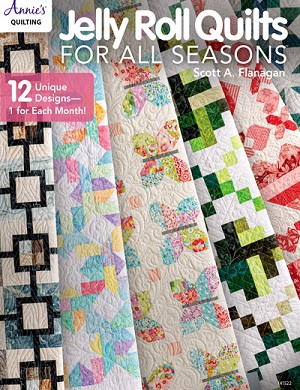 JELLY ROLL QUILTS FOR ALL SEASONS